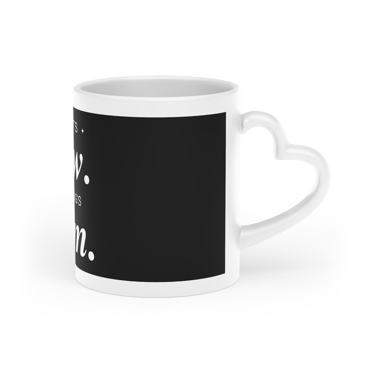 Heart Mug — "Last Night's Glow, This Morning's Glam" Black Typography Coffee Cup