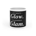 Heart Mug — "Last Night's Glow, This Morning's Glam" Black Typography Coffee Cup