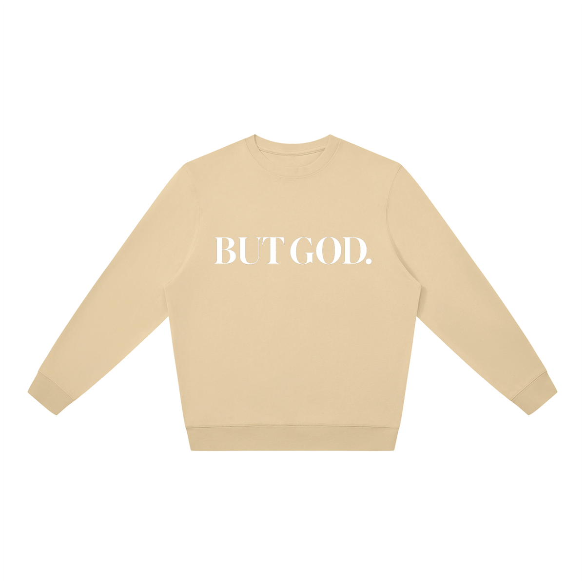 But God Sweatshirt