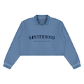 Sisterhood Cropped Collared Sweatshirt
