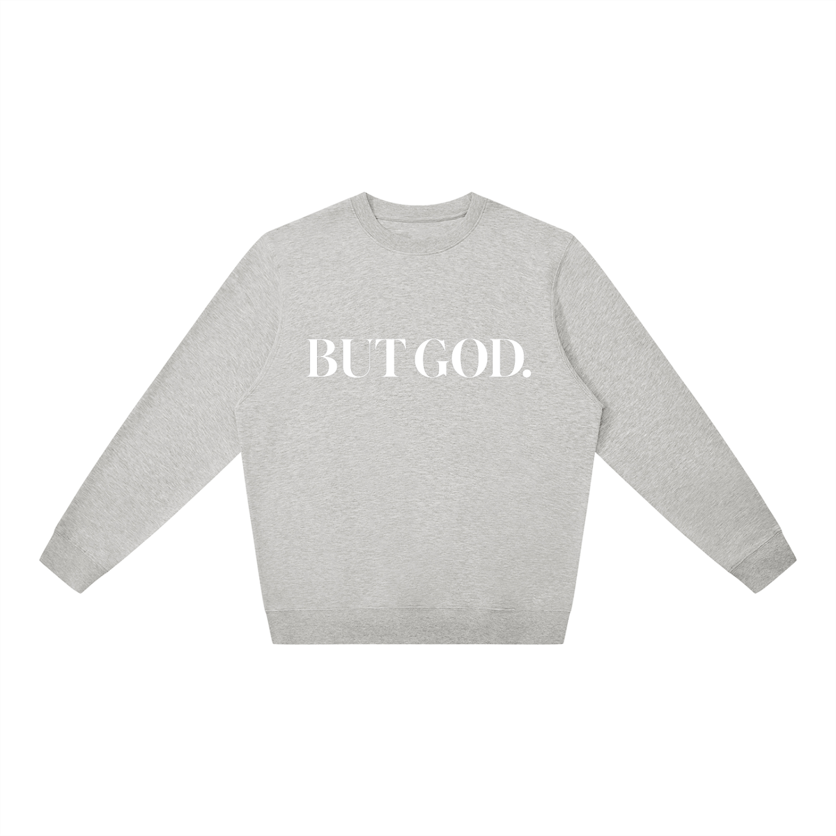But God Sweatshirt